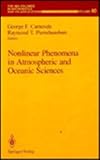 Nonlinear Phenomena in Atmospheric and Oceanic Sciences, , 0387978186