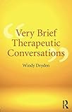 Very Brief Therapeutic Conversations by Windy Dryden