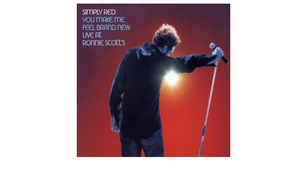 You Make Me Feel Brand New Pt 2 By Simply Red 04 01 13 Amazon Com Music