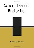 School District Budgeting, William T. Hartman, 1578860687