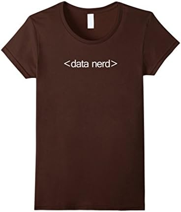 Womens Data Nerd: Funny Data Science T-Shirt XL Brown