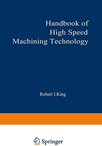 Handbook of High-Speed Machining Technology (Chapman and Hall Advanced Industrial Technology Series)