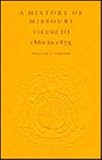 Front cover for the book A History of Missouri: 1860 To 1875 by William E. Parrish
