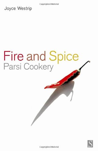 Fire and Spice: Parsi Cooking by Joyce P Westrip