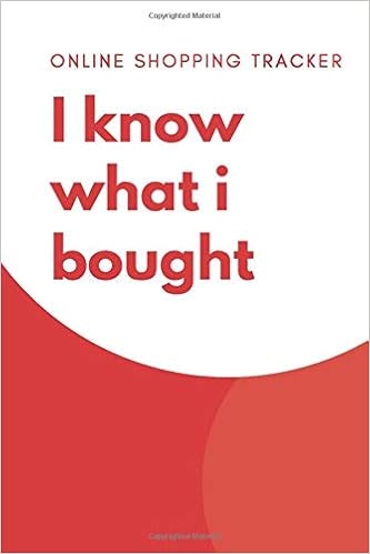 Online Shopping Tracker I Know What I Bought Keep Tracking Notebook For Online Purchases Or Shopping Orders Smith Ida Amazon Com Books