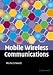 Mobile Wireless Communications by Mischa Schwartz