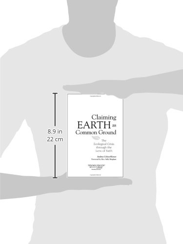 Claiming Earth as Common Ground: The Ecological Crises through the Lens of Faith - //medicalbooks.filipinodoctors.org
