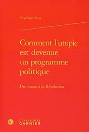 Comment l'utopie est devenue un programme politique