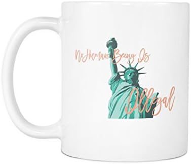No Human Being Is Illegal 11 oz Coffee Mug, Anti-Trump No Wall No Ban, DACA, Refugees, Dreamer