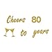 80th BIRTHDAY PARTY DECORATIONS - Glittery Gold Cheers to 80 Years Banner,Perfect Party Supplies 80th Anniversary Decorations for 80th Birthday