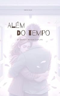 Livro Além do Tempo: O Legado de Ava e Dylan