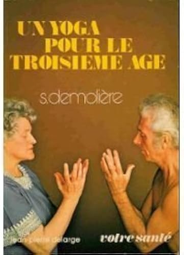 Download Un yoga pour le troisième âge PDF