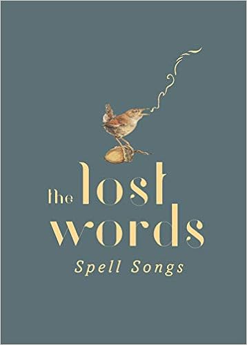 The Lost Words: Spell Songs The Lost Words: Spell Songs