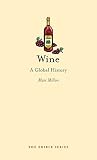 Wine: A Global History (Edible) by