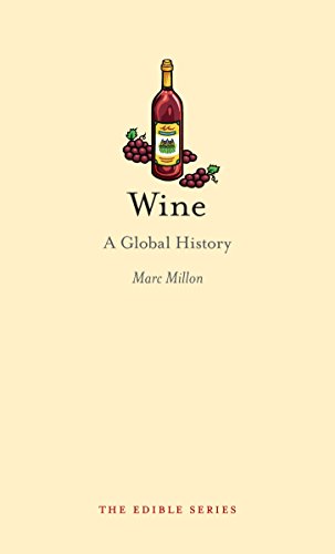 Wine: A Global History (Edible) by Marc Millon
