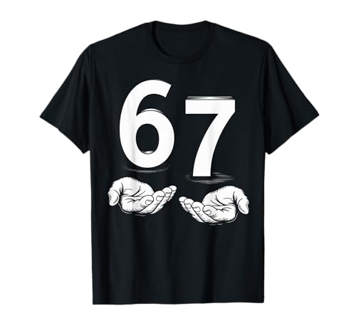 Funny Six Seven 6 7 Meme Gen Alpha Slang 6 7 Hands T-Shirt