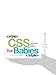 CSS for Babies: Volume 2 of Web Design for Babies