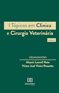 Livro I Tópicos em Clínica e Cirurgia Veterinária