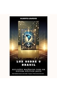 Livro LUZ SOBRE O BRASIL : REFLEXÕES MAÇÔNICAS PARA UM SISTEMA POLÍTICO JUSTO