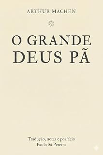 Livro O Grande Deus Pã: Um clássico do horror vitoriano traduzido e revisitado