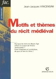 Motifs et thèmes du récit médiéval