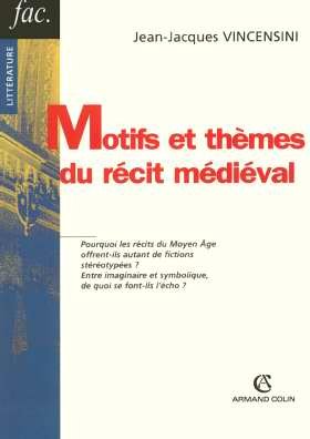 Motifs et thèmes du récit médiéval