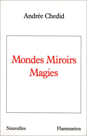 Mondes, miroirs, magies