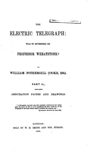 The Electric Telegraph, Was it Invented by Professor Wheatstone? Part II