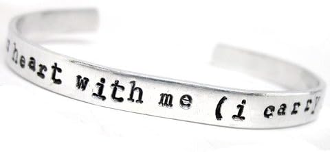 i carry your heart with me (i carry it in my heart) - Hand Stamped Bracelet
