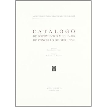 Catalogo de documentos medievais do concello de ourense