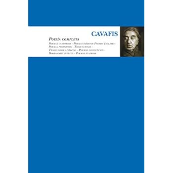 Cavafis. Poesía Completa Cavafis. Poesía Completa