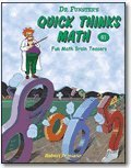 Dr. Funster's Quick Thinks Math B1: Fun Math Brain Teasers (Grades 5-7) 0894558307 Book Cover