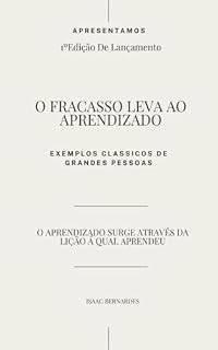 Livro O Fracasso leva a Aprendizagem : O Fracasso não é uma condenação, e sim uma oportunidade