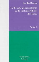 La  beauté géographique ou La métamorphose des lieux