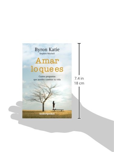 Amar lo que es: Cuatro preguntas que pueden cambiar tu vida ...