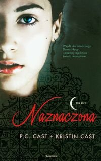 Naznaczona (Dom Nocy, #1)