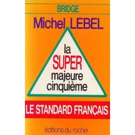 La super majeure cinquième by Michel Lebel