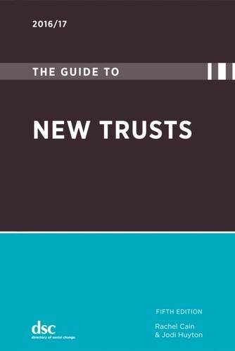 The Guide to New Trusts 2016/17 by Rachel Cain (2016-06-06)