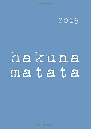 MY BIG FAT CALENDAR 2019 (GB & US) - hakuna matata blue - 1 day per page, DIN A4