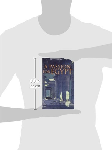 A Passion for Egypt: Arthur Weigall, Tutankhamun and the 'Curse of the Pharaohs'