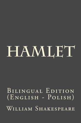 Hamlet: Bilingual Edition (English - Polish)