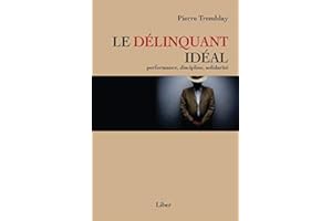 Délinquant idéal: Performance, discipline, solidarité (French Edition)