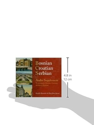 Bosnian, Croatian, Serbian Audio Supplement: To Accompany Bosnian, Croatian, Serbian, a Textbook