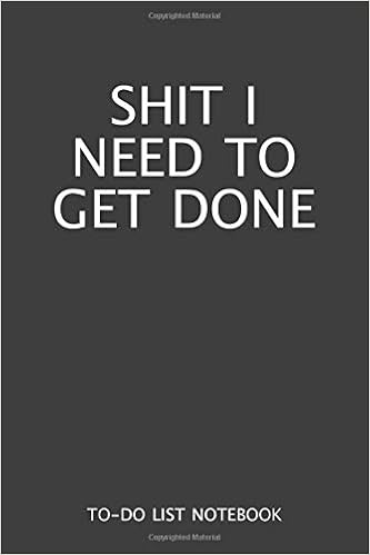 Shit I Need To Get Done To Do List Notebook Black Minimalist To Do List Pad With Checklist Paper Dot Grid Journal 6x9 Amazon Co Uk Love Scribed With Books