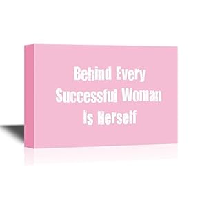 Famous Quotes Canvas Wall Art - Behind Every Successful Woman is Herself - Gallery Wrap Modern Home Art | Ready to Hang - 12x18 inches