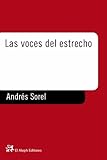 Las Voces del Estrecho, Sorel, Andres and Martínez Sánchez, Andres, 8476694172