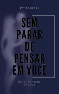 Livro Sem Parar de Pensar em Você (Ana e Carlos Livro 1)