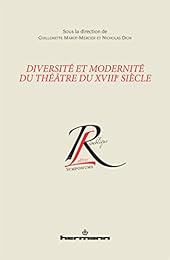 Diversité et modernité du théâtre du XVIIIe siècle