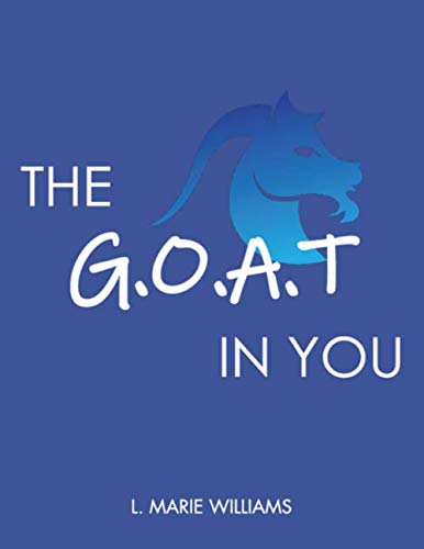 The G.O.A.T In You (Zodiac Series) by L. Marie Williams