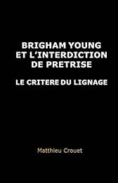 Brigham Young et l'interdiction de prêtrise